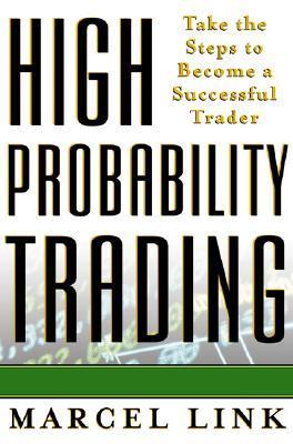 Book cover of High Probability Trading: Take the Steps to Become a Successful Trader by Link