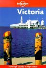 Book cover of Lonely Planet Victoria by Jon Murray