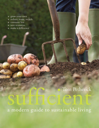 Book cover of Sufficient: A Modern Guide To Sustainable Living by Tom Petherick