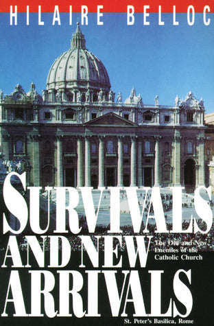 Book cover of Survivals And New Arrivals: Old And New Enemies Of The Catholic Church by Hilaire Belloc