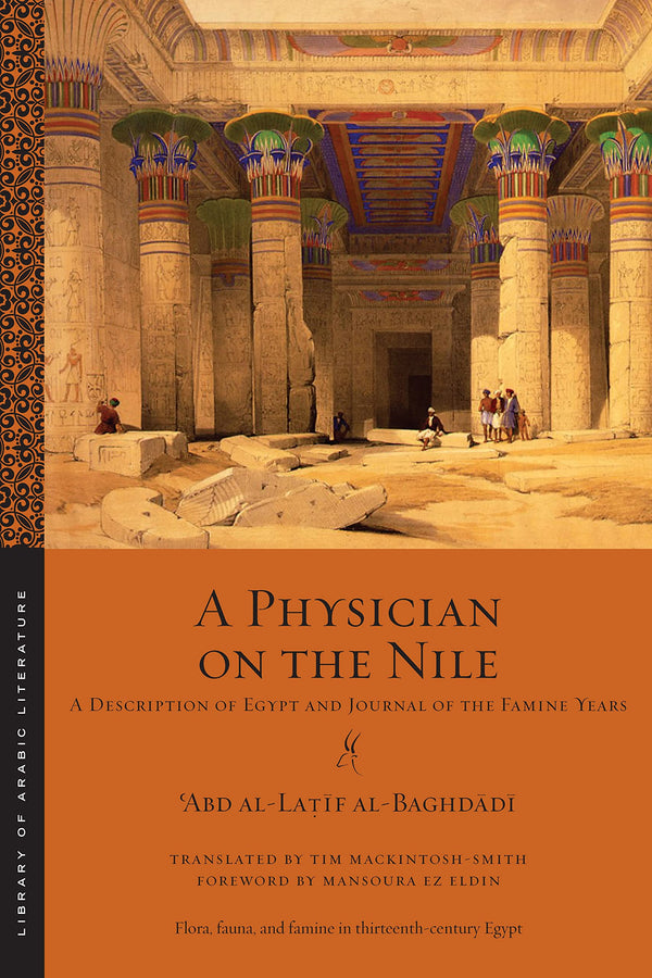 Book cover of A Physician On The Nile by al-Baghdādī, Tim Mackintosh-Smith (Trans.), Mansoura Ez-Eldin (Foreword)