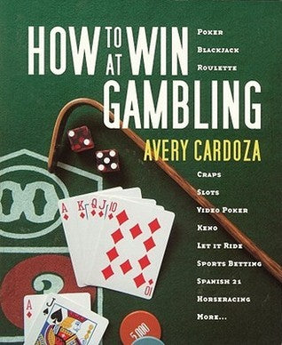 Book cover of How To Win At Gambling, 5E by Avery Cardoza