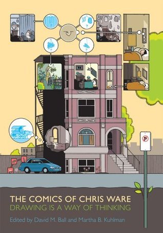 Book cover of The Comics of Chris Ware: Drawing Is a Way of Thinking by David M. Ball, Martha B. Kuhlman (Ed.)