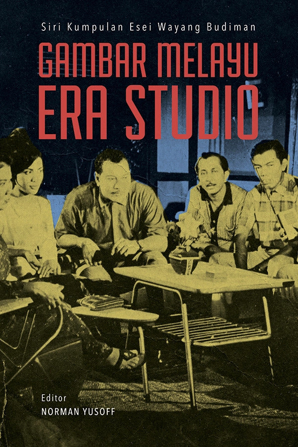 Book cover of Gambar Melayu Era Studio by Norman Yusoff (Ed.), Ani Aziz, Azrin Fauzi, Daniyal Kadir, Fadli Al-Akiti, Hani Salwah Yaakup, Mohd Danial Abd Aziz, Mohd Rahhiemi Alias, Mohd Sazni, Muzzamer Rahman, Ridhwan Saidi, Sayidah Mu'izzah