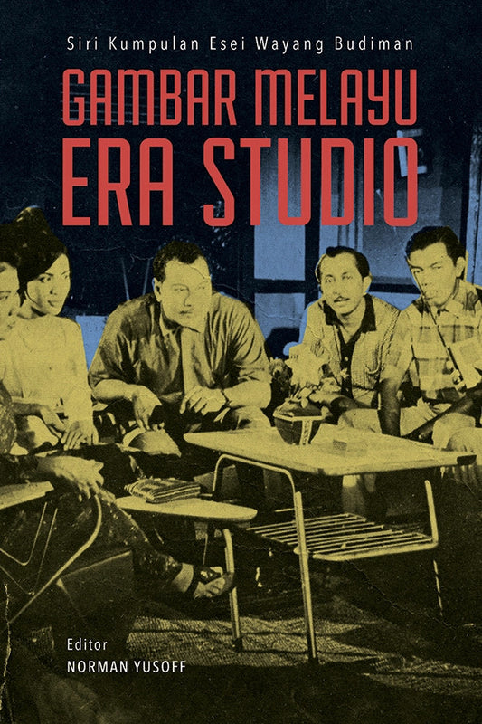 Book cover of Gambar Melayu Era Studio by Norman Yusoff (Ed.), Ani Aziz, Azrin Fauzi, Daniyal Kadir, Fadli Al-Akiti, Hani Salwah Yaakup, Mohd Danial Abd Aziz, Mohd Rahhiemi Alias, Mohd Sazni, Muzzamer Rahman, Ridhwan Saidi, Sayidah Mu'izzah
