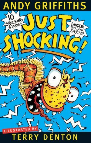 Book cover of Just Shocking! by Andy Griffiths, Terry Denton (Illus.)