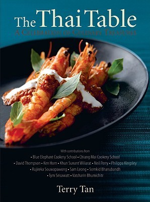 Book cover of The Thai Table: A Celebration of Culinary Treasures by Terry Tan