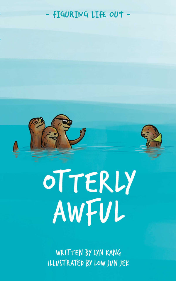 Book cover of Otterly Awful by Lyn Kang, Low Jun Jek (Illus.)