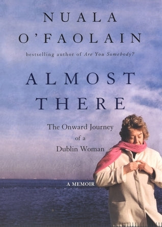Book cover of Almost There by Nuala O'Faolain