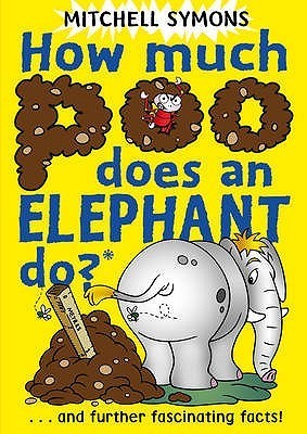 Book cover of How Much Poo Does An Elephant Do? by Mitchell Symons