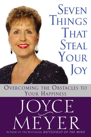Book cover of Seven Things That Steal Your Joy by Joyce Meyer
