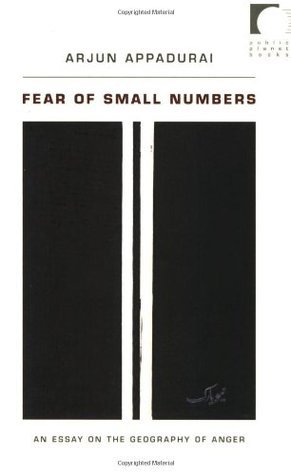 Book cover of Fear of Small Numbers: An Essay on the Geography of Anger by Arjun Appadurai