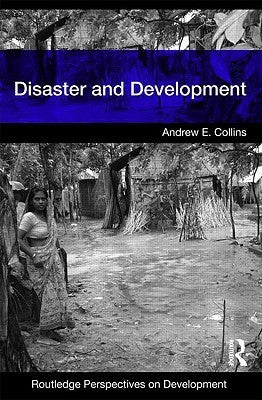 Book cover of Disaster And Development by Andrew E. Collins