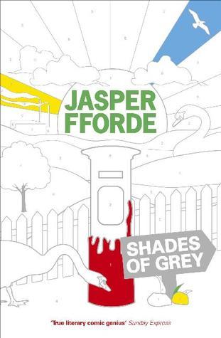 Book cover of Shades Of Grey: The Road To High Saffron by Jasper Fforde