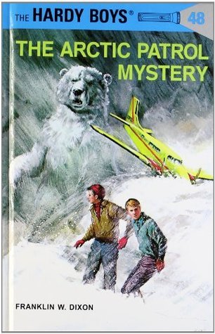 Book cover of The Arctic Patrol Mystery by Franklin W. Dixon
