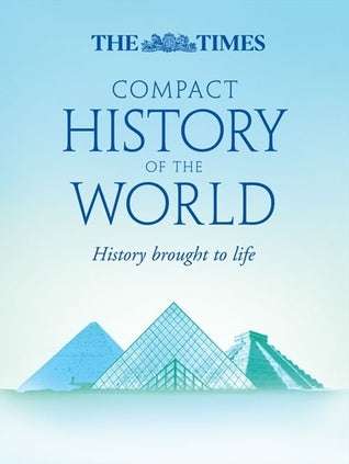 Book cover of The Times Compact History Of The World by Geoffrey Parker