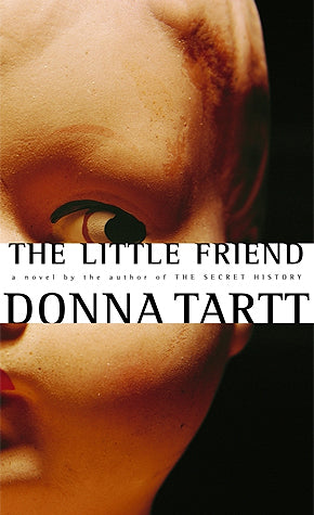 Book cover of The Little Friend by Donna Tartt