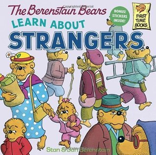 Book cover of The Berenstain Bears Learn About Strangers by Stan Berenstain, Jan Berenstain
