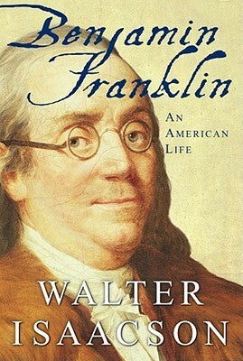 Book cover of Benjamin Franklin: An American Life by Walter Isaacson