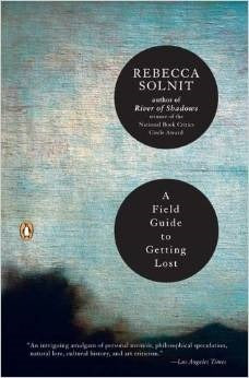 Book cover of A Field Guide to Getting Lost by Rebecca Solnit
