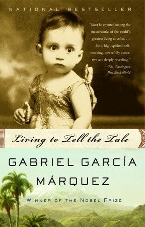 Book cover of Living to Tell the Tale by Gabriel García Márquez, Edith Grossman (Trans.)