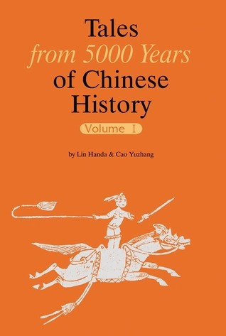 Book cover of Tales From 5000 Years Of Chinese History Volume I by Lin Handa & Cao Yuzhang
