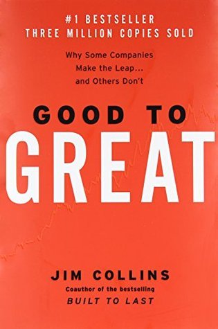Book cover of Good To Great: Why Some Companies Make The Leap... And Others Don't by Jim Collins