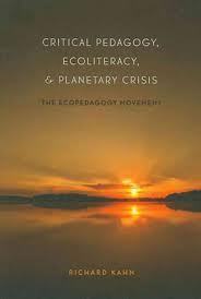 Book cover of Critical Pedagogy, Ecoliteracy, And Planetary Crisis: The Ecopedagogy Movement by Richard Kahn, Antonia Darder (Preface), Douglas Kellner (Afterword)