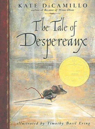 Book cover of The Tale of Despereaux by Kate DiCamillo, Timothy Basil Ering (Illus.)