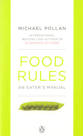 Book cover of Food Rules: An Eater's Manual by Michael Pollan