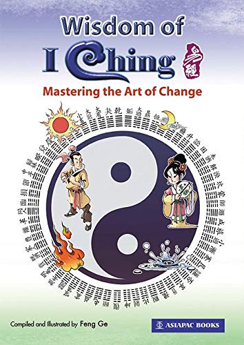Book cover of Wisdom Of I Ching: Mastering The Art Of Change By Asiapac Books by Koh Kok Kiang