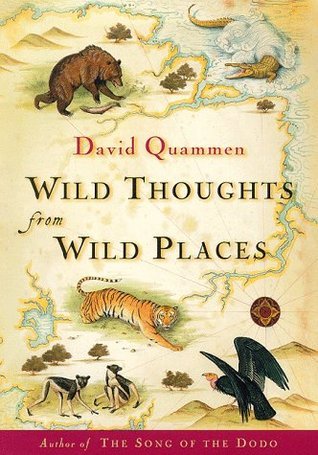 Book cover of Wild Thoughts From Wild Places by David Quammen