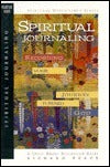 Book cover of Spiritual Journaling: Recording Your Journey Toward God by Richard Peace