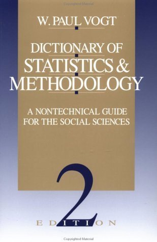 Book cover of Dictionary Of Statistics & Methodology: A Nontechnical Guide For The Social Sciences by W. Paul Vogt