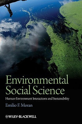 Book cover of Environmental Social Science: Human - Environment Interactions And Sustainability by Emilio F. Moran