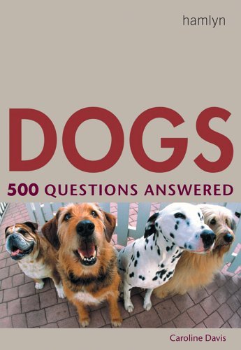 Book cover of Dogs: 500 Questions Answered by Caroline Davis