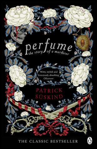 Book cover of Perfume: The Story of a Murderer by Patrick Süskind, John E. Woods (Trans.)