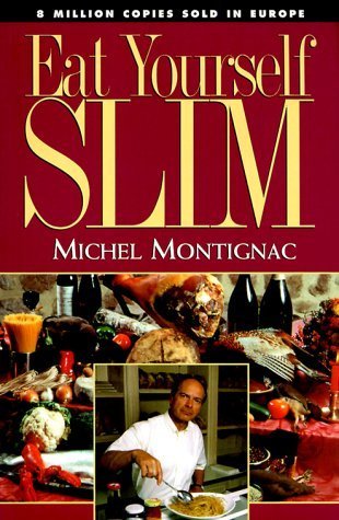 Book cover of Eat Yourself Slim by Michel Montignac