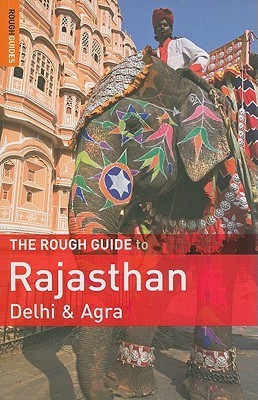 Book cover of The Rough Guide To Rajasthan, Delhi & Agra by Gavin Thomas