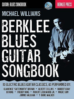 Book cover of Berklee Blues Guitar Songbook Book/Online Audio by Michael                                           Williams