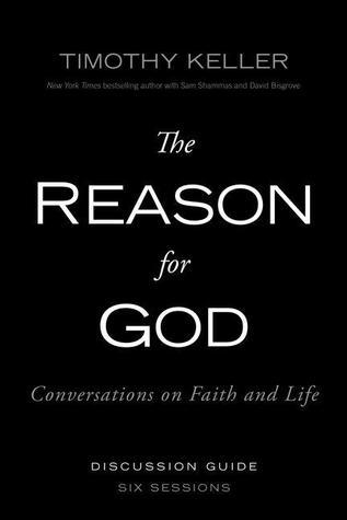 Book cover of The Reason for God Discussion Guide: Conversations on Faith and Life by Timothy J. Keller
