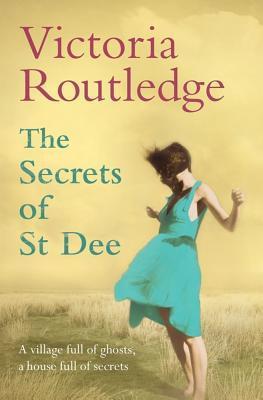 Book cover of The Secrets Of St. Dee by victoria-routledge
