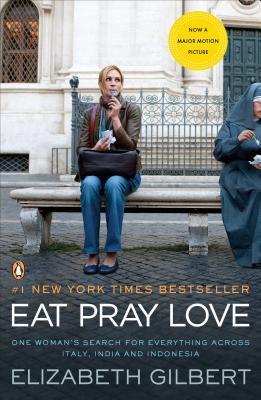 Book cover of Eat, Pray, Love by Elizabeth Gilbert