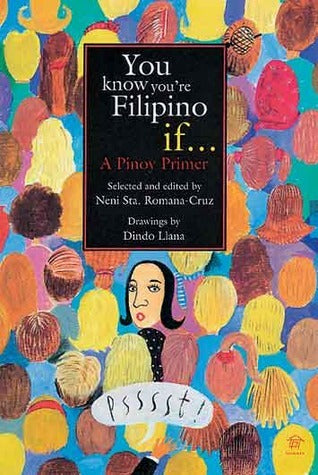 Book cover of You Know You're Filipino If--: A Pinoy Primer by Neni Sta. Romana-Cruz (Ed.)