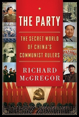Book cover of The Party: The Secret World of China's Communist Rulers by Richard McGregor