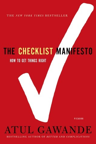 Book cover of The Checklist Manifesto: How To Get Things Right by Atul Gawande