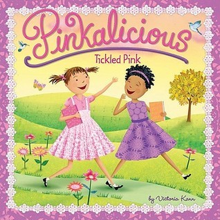 Book cover of Pinkalicious: Tickled Pink by Victoria Kann