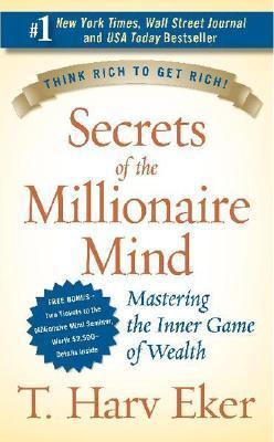 Book cover of Secrets of the Millionaire Mind: Mastering the Inner Game of Wealth by T. Harv Eker
