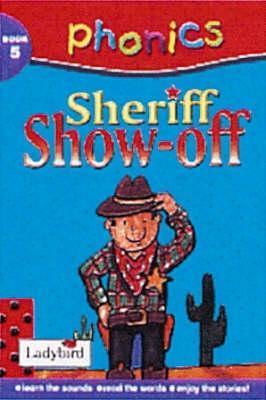 Book cover of Sheriff Show Off by Clive Gifford, Dungworth