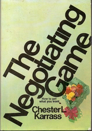 Book cover of The Negotiating Game by Chester L. Karrass